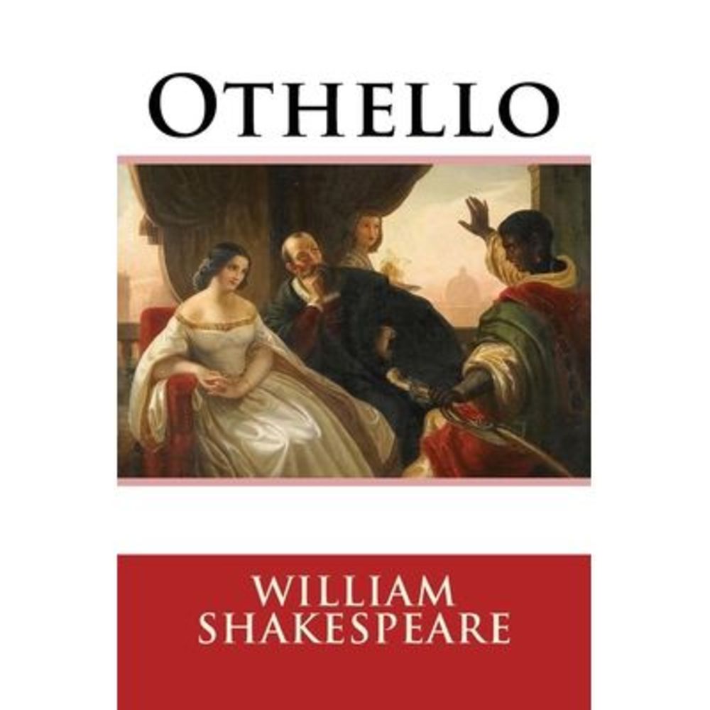 Othello -- William Shakespeare